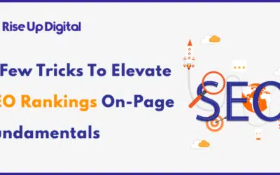 A Few Tricks To Elevate SEO Rankings On-Page Fundamentals