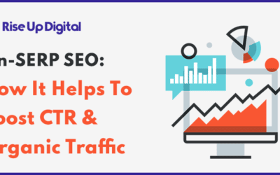 On-SERP SEO: How It Helps To Boost CTR & Organic Traffic